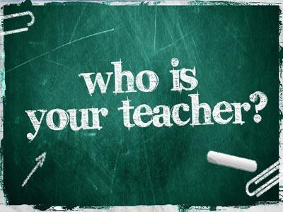Who is your teacher?